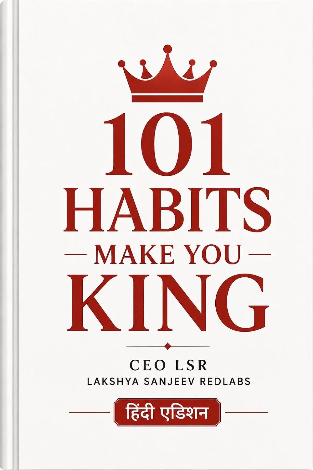101 Habits Make You King — हिंदी एडिशन — CEO LSR